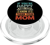 If You're Happy and You Know It - Thank Your Mom PopSockets PopGrip for MagSafe