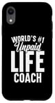 iPhone XR Unpaid life coach no. 1 in the world, Funny Advice Giver Case