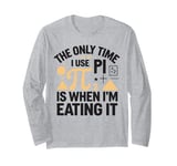 Funny Math Teacher Mathematician Subject Mathematics Joke Long Sleeve T-Shirt