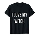 I Love My Witch T-Shirt