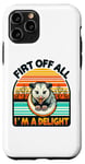 Coque pour iPhone 11 Pro Funny First of All I'm A Delight Sarcastic Angry Opossum