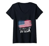 Womens I'd Rather Be In United States USA Flag Funny USA Memes V-Neck T-Shirt