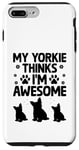 Coque pour iPhone 7 Plus/8 Plus Mon Yorkie pense que je suis un super chien Yorkshire Terrier Yorkies