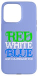 Coque pour iPhone 15 Pro Max Rouge Blanc Bleu & Deutéranomalie Humour patriotique