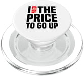 Dire finanique drôle, « I need to price to go up, Investing » PopSockets PopGrip pour MagSafe