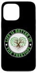 iPhone 13 Pro Max "Life is Better in the Treetops" Tree Climber Climbing Case