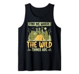 Find Me Where the Wild Things Are Hiking Tank Top