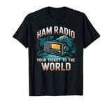 Ham Radio Your Ticket to the World Amateur Radio T-Shirt