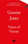 Voices of Victory  Powerful eyewitness accounts of the battle to take Germany, Feb 1945 to VE Day