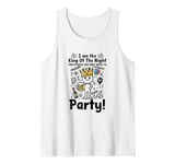 Mens I am the King of the Night the others are only here to party Tank Top