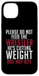 iPhone 14 Plus Please dont feed the Wrestler he is cutting weight may bite Case