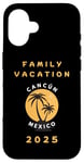 Coque pour iPhone 16 Family Vacation 2025 - cancun Mexico