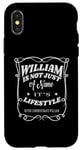 iPhone X/XS William Is Not Just A Name It's Lifestyle Funny William Case