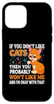 Coque pour iPhone 12 mini Si vous n'aimez pas les chats, vous n'aimerez probablement pas moi et moi