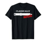 Mechanical Analog Calculator Classically Trained Slide Rule T-Shirt