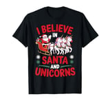 Christmas I Believe In Santa And Unicorns Funny Xmas Pajama T-Shirt