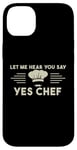 Coque pour iPhone 14 Plus Laissez-moi Vous Entendre Dire Oui Chef Master Cook