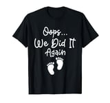 Funny Pregnancy Announcement Couples Oops We Did It Again T-Shirt