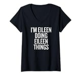 Womens I'M EILEEN DOING EILEEN THINGS Funny Unique V-Neck T-Shirt