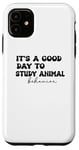 iPhone 11 It's a good day to study animal behavior Case