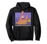 SpongeBob SquarePants Patrick Is Mayonnaise An Instrument Sweat à Capuche