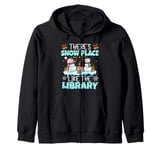 There's Snow Place Like The Library Book Snowman Christmas Zip Hoodie