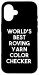 Coque pour iPhone 16 World's Best Roving Yarn Checker