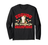 Eggnog The Breakfast For Champions Xmas Merry Christmas Long Sleeve T-Shirt