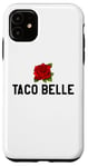 Coque pour iPhone 11 Taco Belle Princess If I Were a Princess I'd Be a Taco Belle