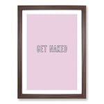 Big Box Art Get Naked V2 Typography Framed Wall Art Picture Print Ready to Hang, Walnut A2 (62 x 45 cm)