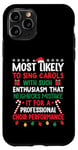 iPhone 11 Pro Most Likely To Sing Christmas Carols - Funny Christmas Case