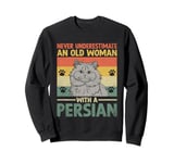 Never Underestimate An Old Woman With A Persian Cat Sweatshirt