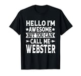 Webster Surname Call Me Webster Family Last Name Webster T-Shirt