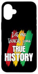 Coque pour iPhone 16 Plus Let Me Teach You Real Black History RBG Afro-Américain