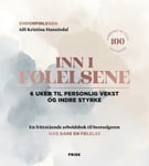 Inn i følelsene - 6 uker til personlig vekst og indre styrke