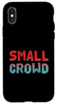 Coque pour iPhone X/XS People Funny Word Citations Two Words Of The Small Crowd