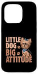 Coque pour iPhone 15 Pro Little Dog Big Attitude Yorkshire Terrier Yorkshire Yorkie Dog