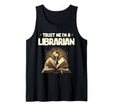 Trust Me I'm A Librarian Library Book Reading Books Tank Top