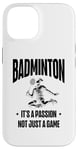 iPhone 14 I Don't Always Play Badminton But When I Do I Smash It Case