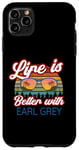 Coque pour iPhone 11 Pro Max Earl Grey Tea Lovers / « Life Is Better With Earl Grey ! »