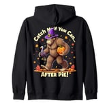 Thanksgiving Catch Me If You Can After Pie Zip Hoodie