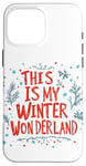 Coque pour iPhone 16 Pro Max C'est mon pays des merveilles de l'hiver