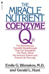 Random House USA Inc Bliznakov, Emile G. The Miracle Nutrient: Coenzyme Q10: Revolutionary Scientific Breakthrough That Can Strengthen the Heart, Boost Immune System, and Extend Life Naturally