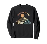 Take me to the Mountains Hiking Hobby Sweatshirt