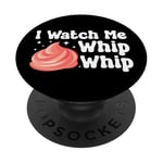 Bake Baking I Watch Me Whip Whip PopSockets Adhesive PopGrip