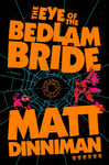 The Eye of the Bedlam Bride - Bok fra Outland