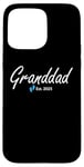 iPhone 15 Pro Max New Granddad of a baby Boy Established 2025 Case