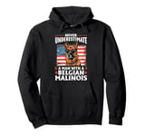 Belgian Malinois Dog Breed Never Underestimate a Man with a Pullover Hoodie