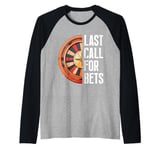 Roulette LAST CALL FOR BET Funny Casino Roulette Raglan Baseball Tee