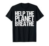 Help The Planet Breathe Shirt Earth Day T-Shirt